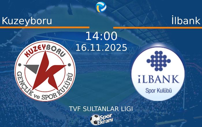 16 Kasım 2025 Kuzeyboru vs İlbank maçı Hangi Kanalda Saat Kaçta Yayınlanacak? 16 Kasım 2025 Kuzeyboru vs İlbank maçı Hangi Kanalda Saat Kaçta Yayınlanacak?