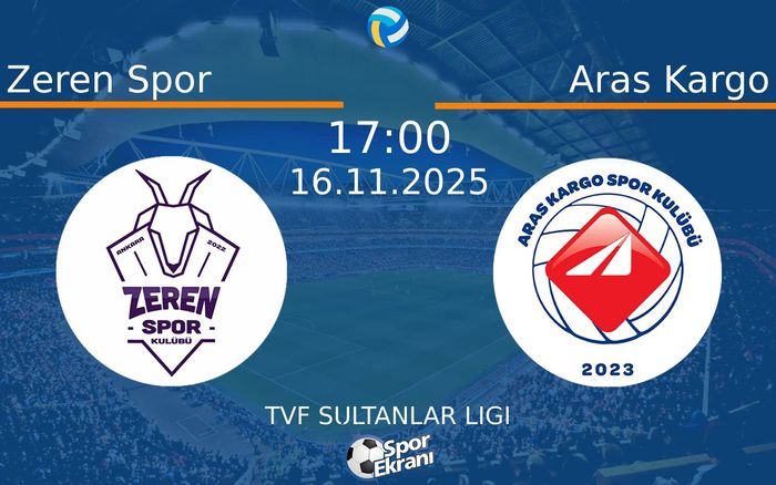 16 Kasım 2025 Zeren Spor vs Aras Kargo maçı Hangi Kanalda Saat Kaçta Yayınlanacak? 16 Kasım 2025 Zeren Spor vs Aras Kargo maçı Hangi Kanalda Saat Kaçta Yayınlanacak?