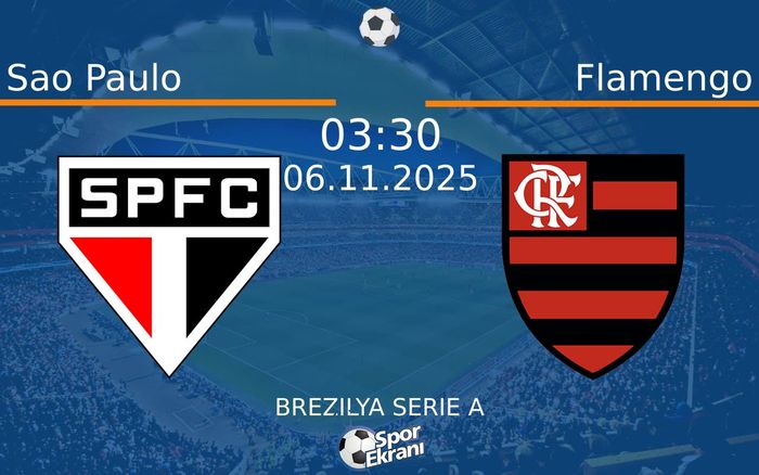 06 Kasım 2025 Sao Paulo vs Flamengo maçı Hangi Kanalda Saat Kaçta Yayınlanacak? 06 Kasım 2025 Sao Paulo vs Flamengo maçı Hangi Kanalda Saat Kaçta Yayınlanacak?