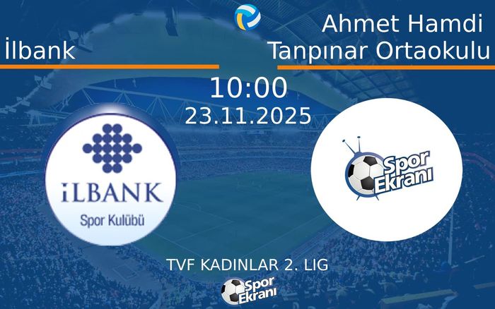 23 Kasım 2025 İlbank vs Ahmet Hamdi Tanpınar Ortaokulu maçı Hangi Kanalda Saat Kaçta Yayınlanacak? 23 Kasım 2025 İlbank vs Ahmet Hamdi Tanpınar Ortaokulu maçı Hangi Kanalda Saat Kaçta Yayınlanacak?