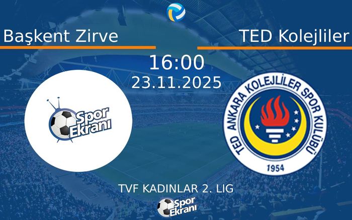 23 Kasım 2025 Başkent Zirve vs TED Kolejliler maçı Hangi Kanalda Saat Kaçta Yayınlanacak?