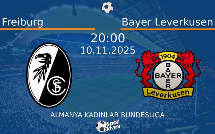 10 Kasım 2025 Freiburg vs Bayer Leverkusen maçı Hangi Kanalda Saat Kaçta Yayınlanacak? 10 Kasım 2025 Freiburg vs Bayer Leverkusen maçı Hangi Kanalda Saat Kaçta Yayınlanacak?