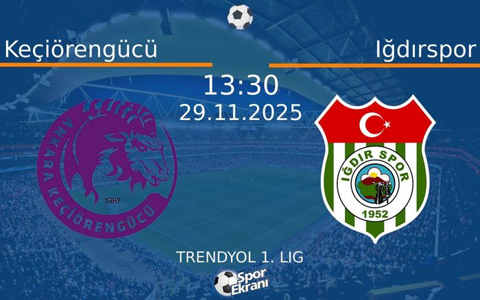 29 Kasım 2025 Keçiörengücü vs Iğdırspor maçı Hangi Kanalda Saat Kaçta Yayınlanacak?