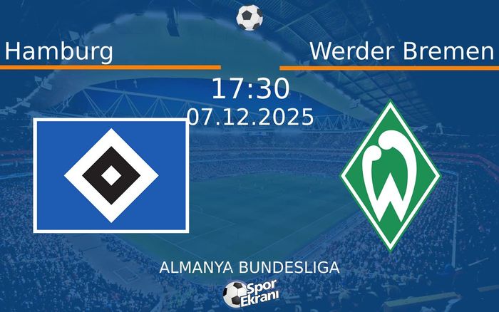 07 Aralık 2025 Hamburg vs Werder Bremen maçı Hangi Kanalda Saat Kaçta Yayınlanacak?