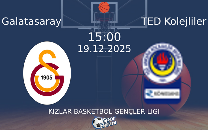 19 Aralık 2025 Galatasaray vs TED Kolejliler maçı Hangi Kanalda Saat Kaçta Yayınlanacak? 19 Aralık 2025 Galatasaray vs TED Kolejliler maçı Hangi Kanalda Saat Kaçta Yayınlanacak?