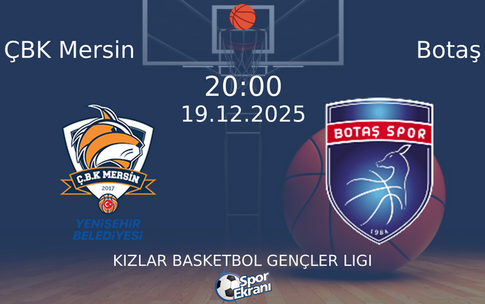 19 Aralık 2025 ÇBK Mersin vs Botaş maçı Hangi Kanalda Saat Kaçta Yayınlanacak?