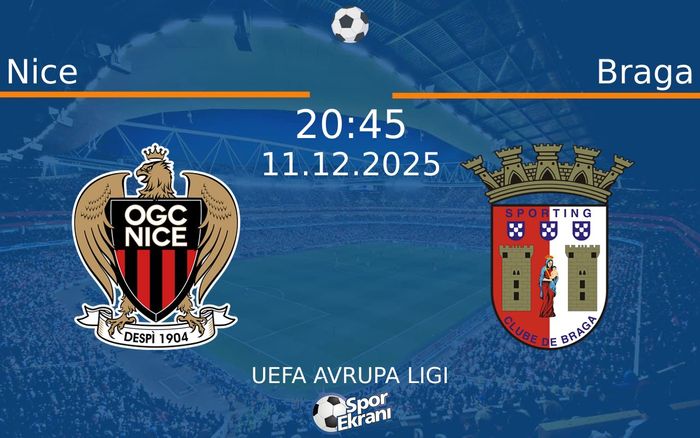 11 Aralık 2025 Nice vs Braga maçı Hangi Kanalda Saat Kaçta Yayınlanacak?