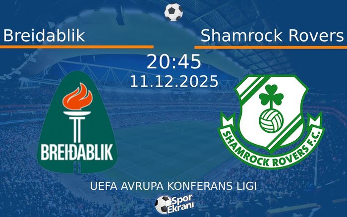 11 Aralık 2025 Breidablik vs Shamrock Rovers maçı Hangi Kanalda Saat Kaçta Yayınlanacak?
