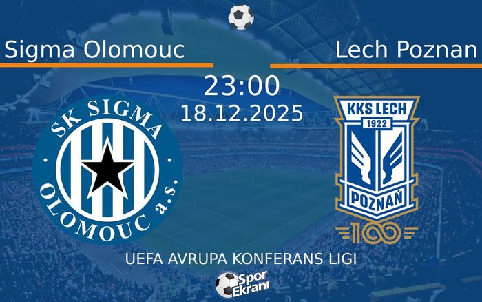 18 Aralık 2025 Sigma Olomouc vs Lech Poznan maçı Hangi Kanalda Saat Kaçta Yayınlanacak? 18 Aralık 2025 Sigma Olomouc vs Lech Poznan maçı Hangi Kanalda Saat Kaçta Yayınlanacak?