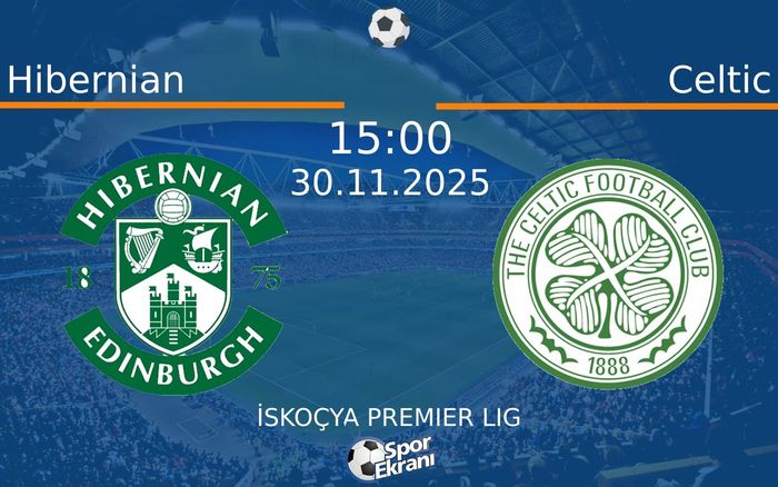 30 Kasım 2025 Hibernian vs Celtic maçı Hangi Kanalda Saat Kaçta Yayınlanacak? 30 Kasım 2025 Hibernian vs Celtic maçı Hangi Kanalda Saat Kaçta Yayınlanacak?