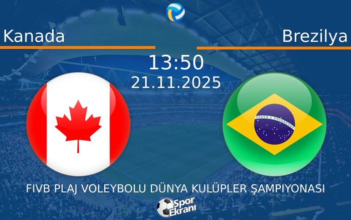 21 Kasım 2025 Kanada vs Brezilya maçı Hangi Kanalda Saat Kaçta Yayınlanacak? 21 Kasım 2025 Kanada vs Brezilya maçı Hangi Kanalda Saat Kaçta Yayınlanacak?