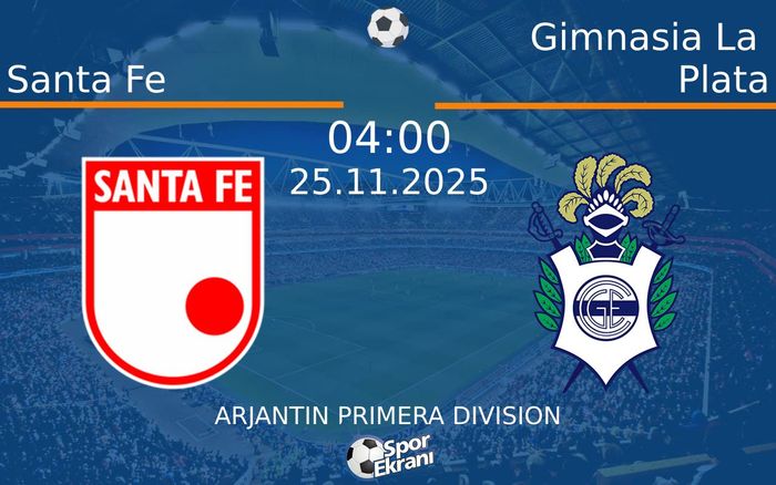 25 Kasım 2025 Santa Fe vs Gimnasia La Plata maçı Hangi Kanalda Saat Kaçta Yayınlanacak?