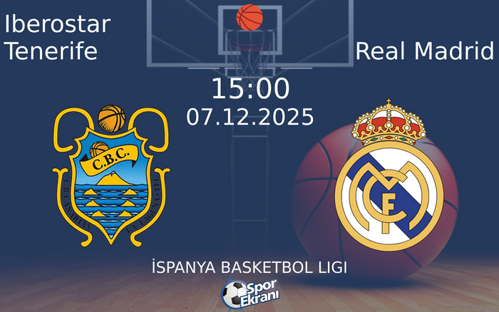 07 Aralık 2025 Iberostar Tenerife vs Real Madrid maçı Hangi Kanalda Saat Kaçta Yayınlanacak?