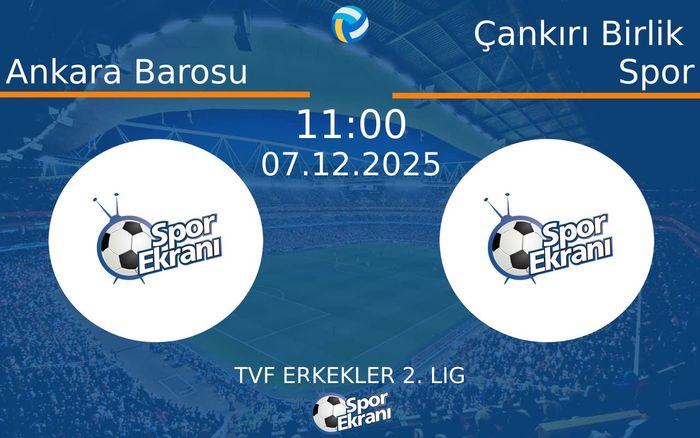 07 Aralık 2025 Ankara Barosu vs Çankırı Birlik Spor maçı Hangi Kanalda Saat Kaçta Yayınlanacak? 07 Aralık 2025 Ankara Barosu vs Çankırı Birlik Spor maçı Hangi Kanalda Saat Kaçta Yayınlanacak?