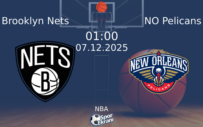 07 Aralık 2025 Brooklyn Nets vs NO Pelicans maçı Hangi Kanalda Saat Kaçta Yayınlanacak? 07 Aralık 2025 Brooklyn Nets vs NO Pelicans maçı Hangi Kanalda Saat Kaçta Yayınlanacak?