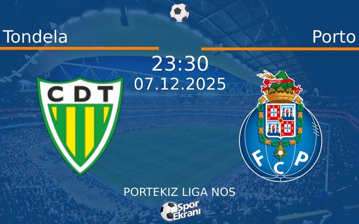07 Aralık 2025 Tondela vs Porto maçı Hangi Kanalda Saat Kaçta Yayınlanacak? 07 Aralık 2025 Tondela vs Porto maçı Hangi Kanalda Saat Kaçta Yayınlanacak?