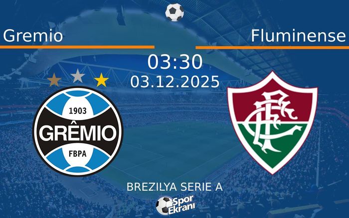 03 Aralık 2025 Gremio vs Fluminense maçı Hangi Kanalda Saat Kaçta Yayınlanacak? 03 Aralık 2025 Gremio vs Fluminense maçı Hangi Kanalda Saat Kaçta Yayınlanacak?