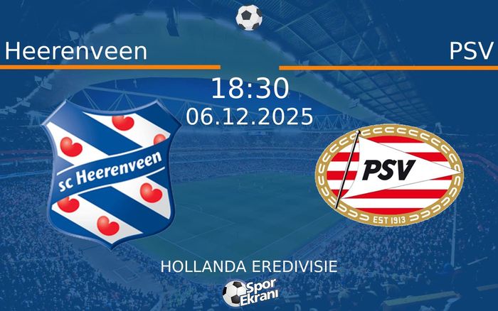 06 Aralık 2025 Heerenveen vs PSV maçı Hangi Kanalda Saat Kaçta Yayınlanacak? 06 Aralık 2025 Heerenveen vs PSV maçı Hangi Kanalda Saat Kaçta Yayınlanacak?