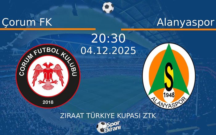 04 Aralık 2025 Çorum FK vs Alanyaspor maçı Hangi Kanalda Saat Kaçta Yayınlanacak?