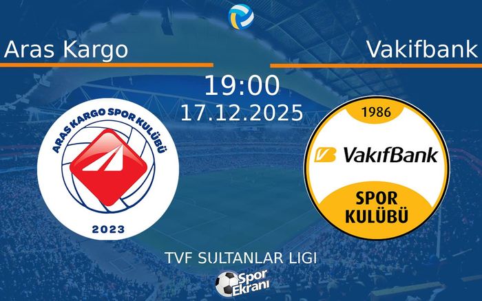 17 Aralık 2025 Aras Kargo vs Vakifbank maçı Hangi Kanalda Saat Kaçta Yayınlanacak?