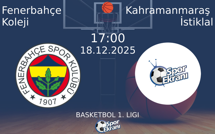 18 Aralık 2025 Fenerbahçe Koleji vs Kahramanmaraş İstiklal maçı Hangi Kanalda Saat Kaçta Yayınlanacak? 18 Aralık 2025 Fenerbahçe Koleji vs Kahramanmaraş İstiklal maçı Hangi Kanalda Saat Kaçta Yayınlanacak?