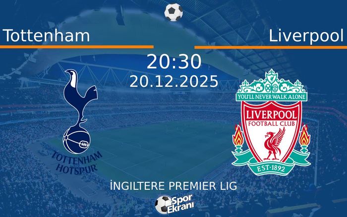 20 Aralık 2025 Tottenham vs Liverpool maçı Hangi Kanalda Saat Kaçta Yayınlanacak? 20 Aralık 2025 Tottenham vs Liverpool maçı Hangi Kanalda Saat Kaçta Yayınlanacak?