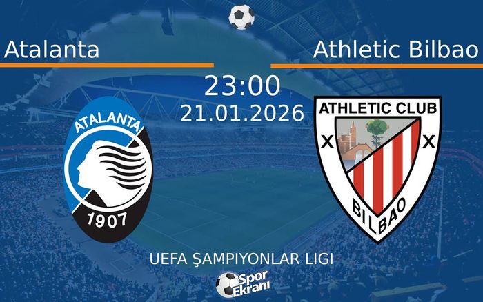 21 Ocak 2026 Atalanta vs Athletic Bilbao maçı Hangi Kanalda Saat Kaçta Yayınlanacak? 21 Ocak 2026 Atalanta vs Athletic Bilbao maçı Hangi Kanalda Saat Kaçta Yayınlanacak?