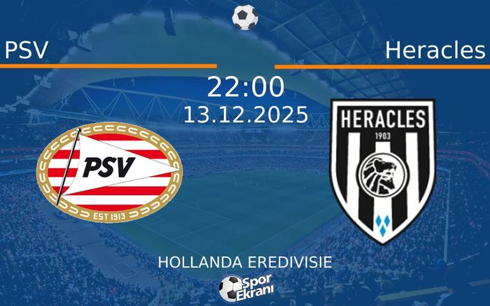 13 Aralık 2025 PSV vs Heracles maçı Hangi Kanalda Saat Kaçta Yayınlanacak? 13 Aralık 2025 PSV vs Heracles maçı Hangi Kanalda Saat Kaçta Yayınlanacak?