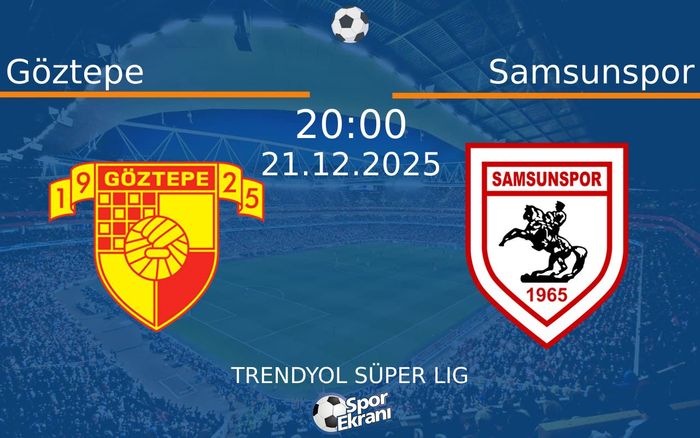 21 Aralık 2025 Göztepe vs Samsunspor maçı Hangi Kanalda Saat Kaçta Yayınlanacak? 21 Aralık 2025 Göztepe vs Samsunspor maçı Hangi Kanalda Saat Kaçta Yayınlanacak?
