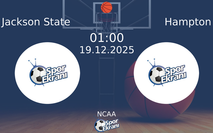 19 Aralık 2025 Jackson State vs Hampton maçı Hangi Kanalda Saat Kaçta Yayınlanacak?