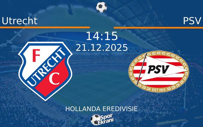 21 Aralık 2025 Utrecht vs PSV maçı Hangi Kanalda Saat Kaçta Yayınlanacak?