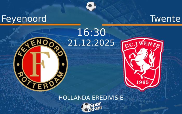 21 Aralık 2025 Feyenoord vs Twente maçı Hangi Kanalda Saat Kaçta Yayınlanacak? 21 Aralık 2025 Feyenoord vs Twente maçı Hangi Kanalda Saat Kaçta Yayınlanacak?