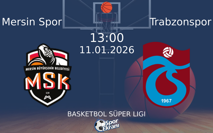 11 Ocak 2026 Mersin Spor vs Trabzonspor maçı Hangi Kanalda Saat Kaçta Yayınlanacak?