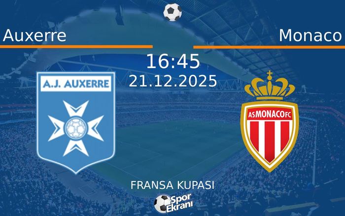 21 Aralık 2025 Auxerre vs Monaco maçı Hangi Kanalda Saat Kaçta Yayınlanacak?