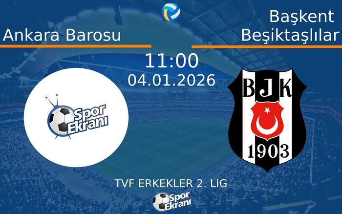 04 Ocak 2026 Ankara Barosu vs Başkent Beşiktaşlılar maçı Hangi Kanalda Saat Kaçta Yayınlanacak? 04 Ocak 2026 Ankara Barosu vs Başkent Beşiktaşlılar maçı Hangi Kanalda Saat Kaçta Yayınlanacak?