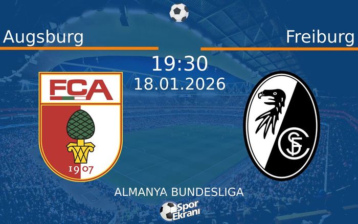 18 Ocak 2026 Augsburg vs Freiburg maçı Hangi Kanalda Saat Kaçta Yayınlanacak?