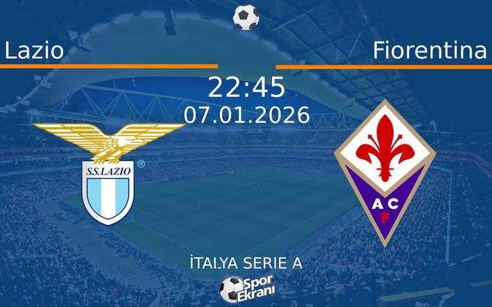 07 Ocak 2026 Lazio vs Fiorentina maçı Hangi Kanalda Saat Kaçta Yayınlanacak?
