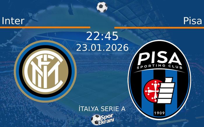23 Ocak 2026 Inter vs Pisa maçı Hangi Kanalda Saat Kaçta Yayınlanacak?