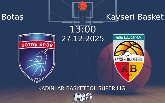 27 Aralık 2025 Botaş vs Kayseri Basket maçı Hangi Kanalda Saat Kaçta Yayınlanacak? 27 Aralık 2025 Botaş vs Kayseri Basket maçı Hangi Kanalda Saat Kaçta Yayınlanacak?