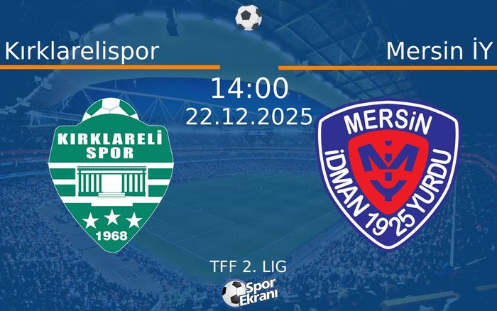 22 Aralık 2025 Kırklarelispor vs Mersin İY maçı Hangi Kanalda Saat Kaçta Yayınlanacak? 22 Aralık 2025 Kırklarelispor vs Mersin İY maçı Hangi Kanalda Saat Kaçta Yayınlanacak?