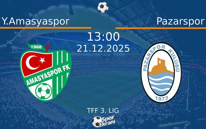 21 Aralık 2025 Y.Amasyaspor vs Pazarspor maçı Hangi Kanalda Saat Kaçta Yayınlanacak?