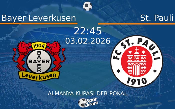 03 Şubat 2026 Bayer Leverkusen vs St. Pauli maçı Hangi Kanalda Saat Kaçta Yayınlanacak?