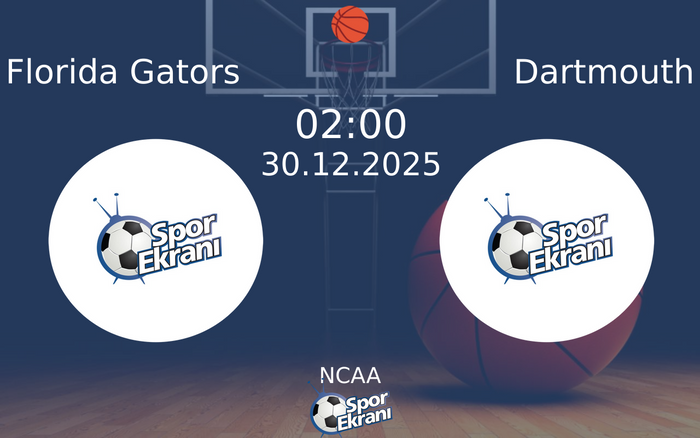 30 Aralık 2025 Florida Gators vs Dartmouth maçı Hangi Kanalda Saat Kaçta Yayınlanacak?