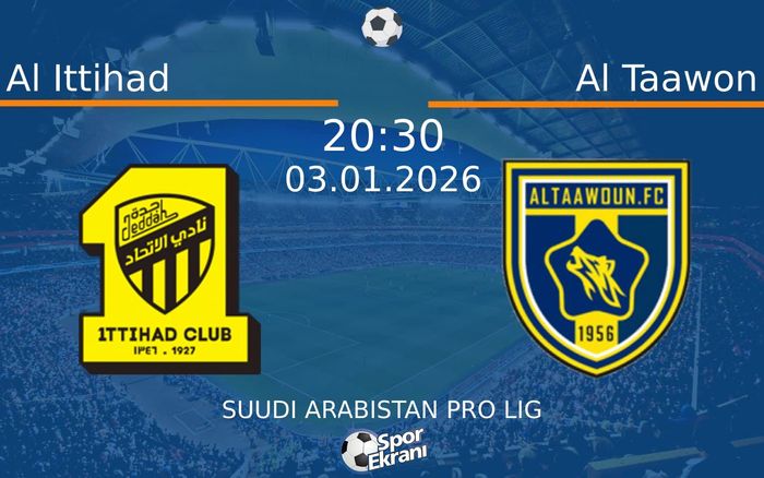 03 Ocak 2026 Al Ittihad vs Al Taawon maçı Hangi Kanalda Saat Kaçta Yayınlanacak?