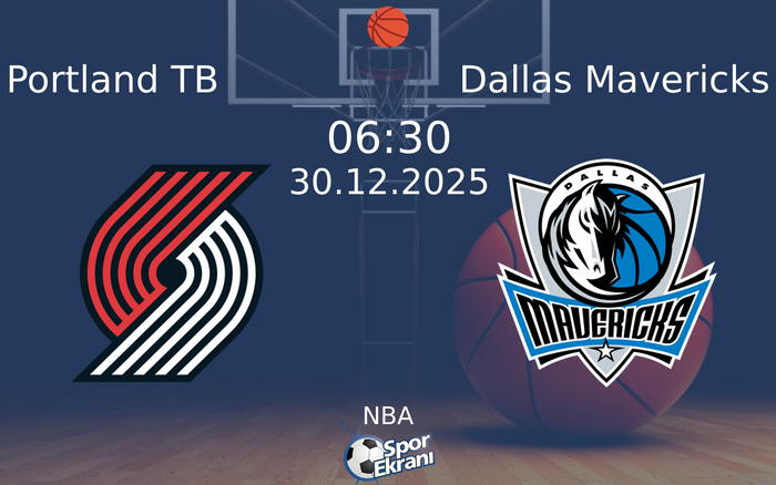 30 Aralık 2025 Portland TB vs Dallas Mavericks maçı Hangi Kanalda Saat Kaçta Yayınlanacak? 30 Aralık 2025 Portland TB vs Dallas Mavericks maçı Hangi Kanalda Saat Kaçta Yayınlanacak?