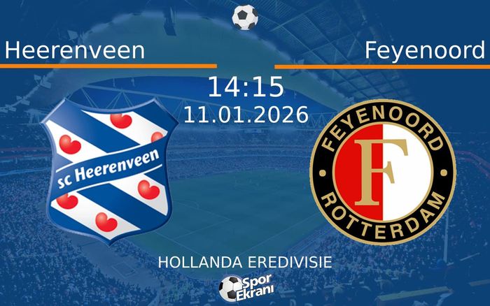 11 Ocak 2026 Heerenveen vs Feyenoord maçı Hangi Kanalda Saat Kaçta Yayınlanacak?