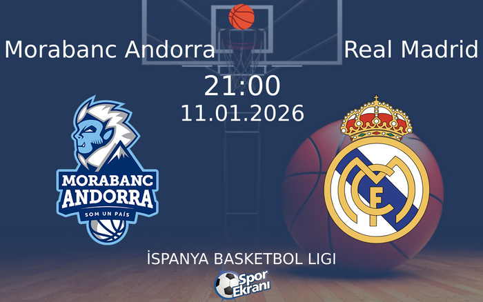 11 Ocak 2026 Morabanc Andorra vs Real Madrid maçı Hangi Kanalda Saat Kaçta Yayınlanacak?