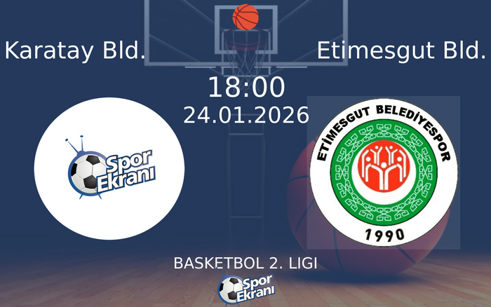 24 Ocak 2026 Karatay Bld. vs Etimesgut Bld. maçı Hangi Kanalda Saat Kaçta Yayınlanacak?