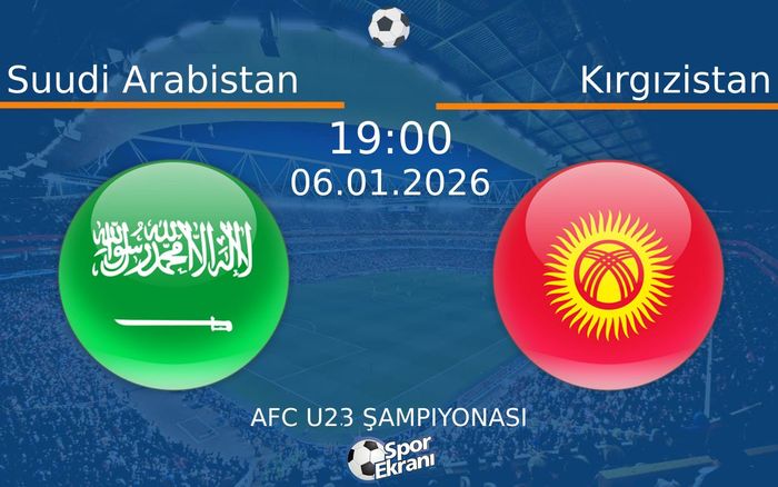 06 Ocak 2026 Suudi Arabistan vs Kırgızistan maçı Hangi Kanalda Saat Kaçta Yayınlanacak? 06 Ocak 2026 Suudi Arabistan vs Kırgızistan maçı Hangi Kanalda Saat Kaçta Yayınlanacak?