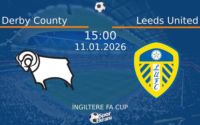 11 Ocak 2026 Derby County vs Leeds United maçı Hangi Kanalda Saat Kaçta Yayınlanacak? 11 Ocak 2026 Derby County vs Leeds United maçı Hangi Kanalda Saat Kaçta Yayınlanacak?